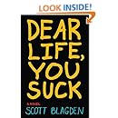 Dear Life, You Suck