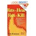 Fats That Heal, Fats That Kill: The Complete Guide to Fats, Oils, Cholesterol and Human Health