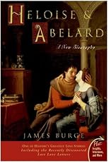 Heloise & Abelard: A New Biography (Plus)