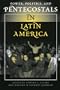 Power, Politics, And Pentecostals In Latin America
