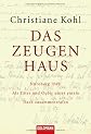 Das Zeugenhaus : Nu?rnberg 1945 : als Ta?ter und Opfer unter einem Dach zusammentrafen