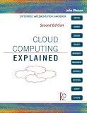 Cloud Computing Explained: Implementation Handbook for Enterprises