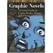 Graphic Novels: A Genre Guide to Comic Books, Manga, and More (Genreflecting Advisory Series)