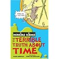 The Terrible Truth about Time (Horrible Science)