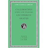 callimachus hymns and epigrams lycophron and aratus loeb classical library no 129