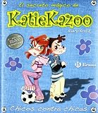 Chicos contra chicas / Girls Don't Have Cooties (El Secreto Magico De Katie Kazoo / Katie Kazoo, Switcheroo) (Spanish Edition)