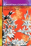 A Martian Odyssey: Stanley G. Weinbaums Worlds of If