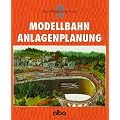 Modellbahn Anlagenplanung. Der richtige Weg zur vorbildgetreuen Modellbahn