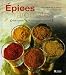 Epices et aromates : Mode d'emploi, recettes et saveurs du monde