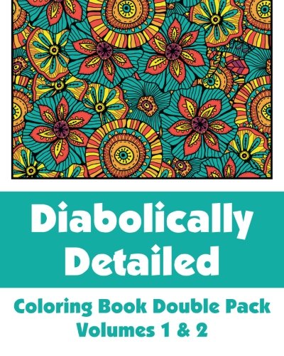 Diabolically Detailed Coloring Book Double Pack (Volumes 1 & 2) (Art-Filled Fun Coloring Books)