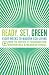 Ready, Set, Green: Eight Weeks to Modern Eco-Living