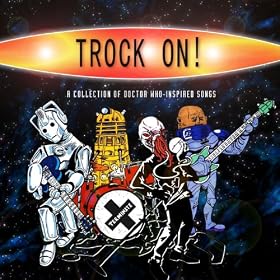 Trock On! [A Collection of Doctor Who Inspired Songs]