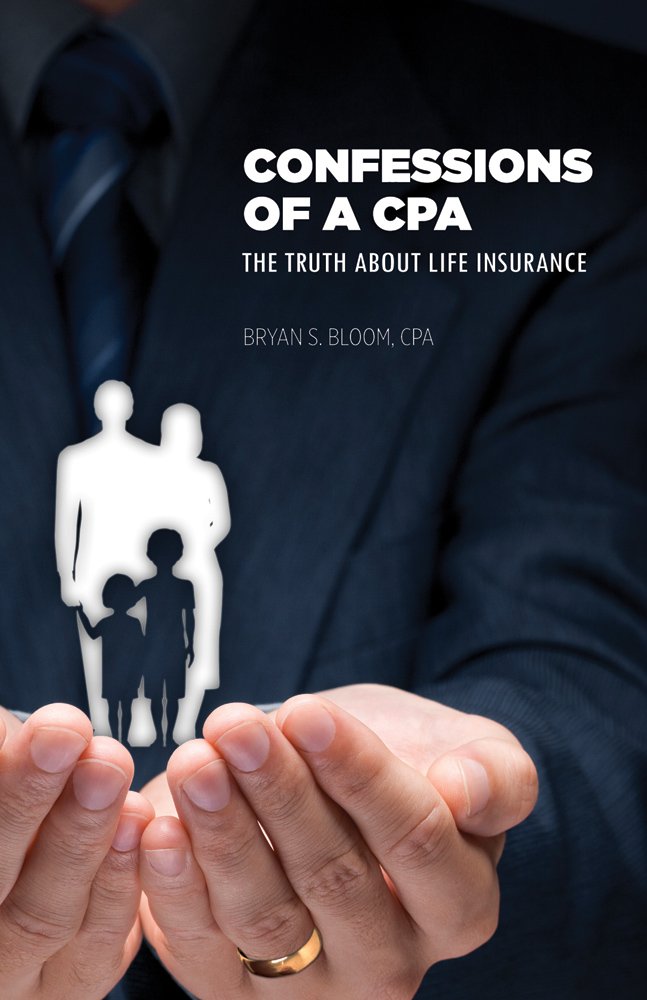 Amazon.com: Confessions of a CPA: The Truth About Life Insurance ...