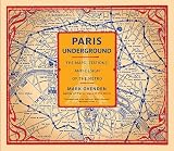 Paris Underground: The Maps, Stations, and Design of the Metro [PARIS UNDERGROUND] [Paperback]