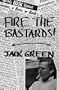 Fire the Bastards!