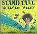 Stand Tall, Molly Lou Melon