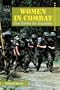 Women in Combat: The Battle for Equality (Issues in Focus)