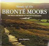 Moods of the Bronte moors : the mills and moors of the South Pennines