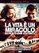 La Vita E' Un Miracolo