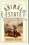 The Animal Estate: The English and Other Creatures in Victorian England