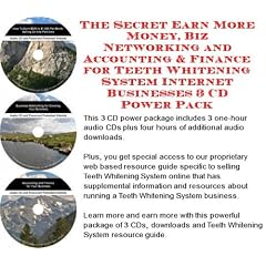 The Secret Earn More Money, Biz Networking and Accounting & Finance for Teeth Whitening System Internet Businesses 3 CD Power Pack