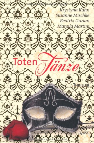 Produkt-Bild: Totent&auml;nze: Die Arena Thriller: Bitters&uuml;&szlig;es oder Saures /Die schwarze Seele des Engels /Wie du ihm, so ich dir /Der Tod ist unter uns