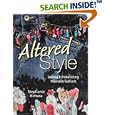 Altered Style: Sewing & Embellishing Wearable Fashions