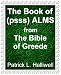 The Book of (psss)Alms: from the Bible of Greede (Humor/satire)
