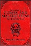 The Little Book Of Curses And Maledictions for Everyday Use