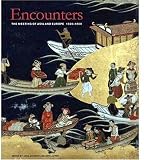 Encounters: The Meeting of Asia and Europe 1500 - 1800