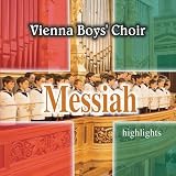 Vienna Boys` Choir - Messiah Highlights