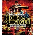 ホーボー・ウィズ・ショットガン [Blu-ray]