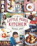The Little Paris Kitchen: 120 Simple...