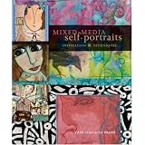 Mixed-Media Self-Portraits: Inspiration & Techniques ~ Cate Coulacos Prato
