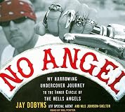 No Angel: My Harrowing Undercover Journey to the Inner Circle of the Hells Angels