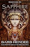 Homeward, III: The Sapphire (Tales from the world of the Noble Dead Saga) 