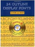 24 Outline Display Fonts (Dover Electronic Display Fonts) (CD-ROM and Book)