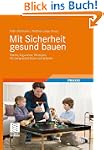 Mit Sicherheit gesund bauen: Fakten,...