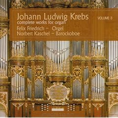 Krebs Komplette Orgelwerke Vol. 3