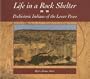 Life in a Rock Shelter: Prehistoric Indians of the Lower Pecos