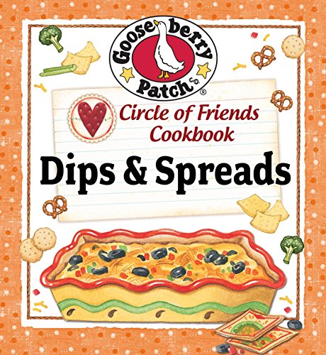 Circle of Friends Cookbook: 25 Dip & Spread Recipes
