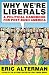 Why We're Liberals: A Handbook for Restoring America's Most Important Ideals