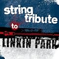String Tribute to Linkin Park