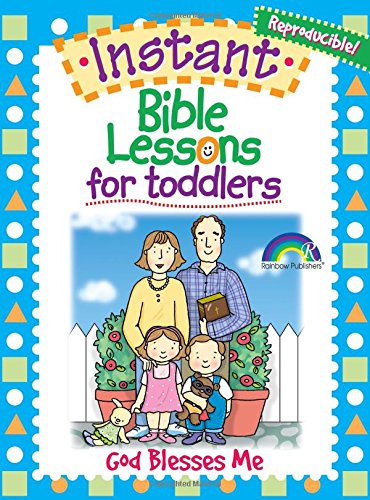 Instant Bible Lessons for Toddlers--God Blesses Me