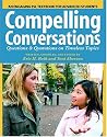 Compelling Conversations: Questions and Quotations on Timeless Topics- An Engaging ESL Textbook for Advanced Students