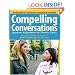 Compelling Conversations: Questions and Quotations on Timeless Topics- An Engaging ESL Textbook for Advanced Students