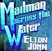 Madman Across The Water