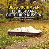 Jess Jochimsen �Liebespaare, bitte hier k�ssen!: Eine fotografische Spurensuche in Vorstadt und Speckg�rtel� bestellen bei Amazon.de