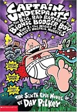 Captain Underpants & The Big Bad Battle Of The Bionic Booger Boy: Night Of The Nasty Nostril Part 1 (Captain Underpants)