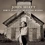 Dirty Jeans And Mudslide Hymns ~ John Hiatt